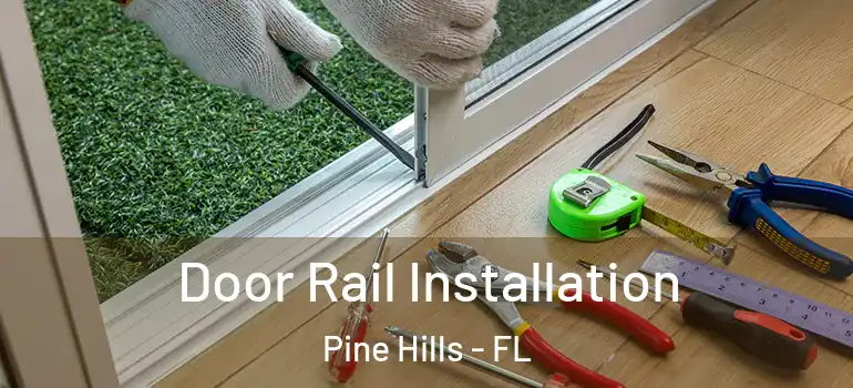 Door Rail Installation Pine Hills - FL
