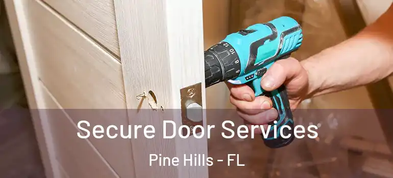  Secure Door Services Pine Hills - FL